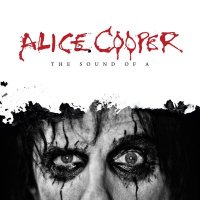 The Sound Of A - Alice Cooper