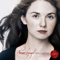 Never Forget [Single] - Лена Катина