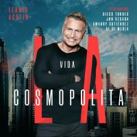 Леонид Агутин - La Vida Cosmopolita