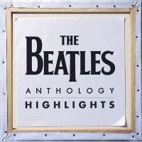 The beatles - Anthology Highlights